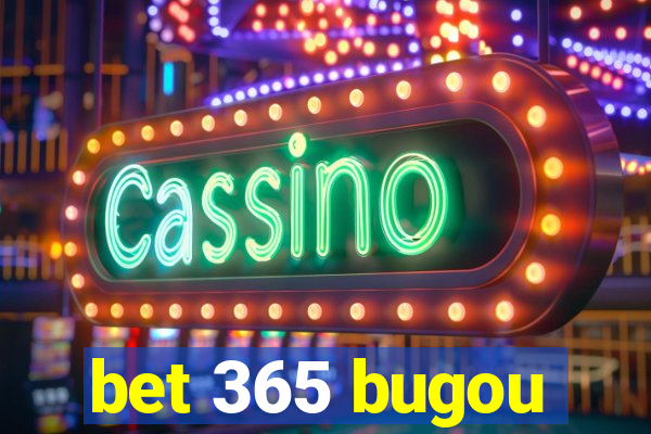 bet 365 bugou